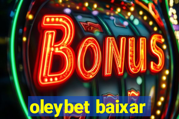 oleybet baixar